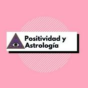 Podcast Positividad y Astrología.