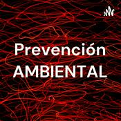 Podcast Prevención AMBIENTAL