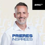 Podcast Prières inspirées EMCI TV