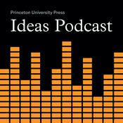 Podcast Princeton UP Ideas Podcast