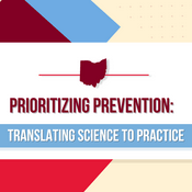 Podcast Prioritizing Prevention: Translating Science to Practice