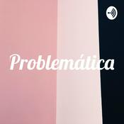 Podcast Problemática