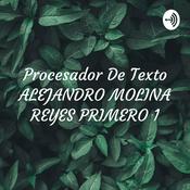 Podcast Procesador De Texto ALEJANDRO MOLINA REYES PRIMERO 1