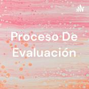 Podcast Proceso De Evaluación