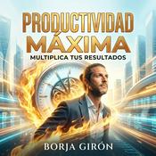 Podcast Productividad Máxima