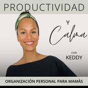 Podcast Productividad y Calma | Organización y Gestión del Tiempo para Madres Emprendedoras