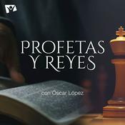 Podcast Profetas y Reyes