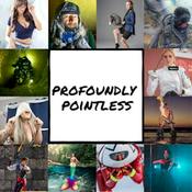 Podcast Profoundly Pointless