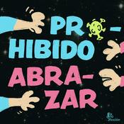 Podcast Prohibido Abrazar