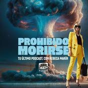 Podcast Prohibido morirse