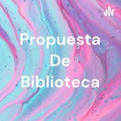 Podcast Propuesta De Biblioteca