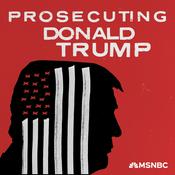 Podcast Prosecuting Donald Trump