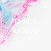 Podcast Proyecto Ekisde