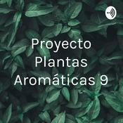 Podcast Proyecto Plantas Aromáticas 9°