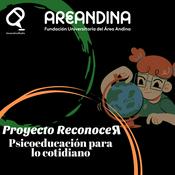 Podcast Proyecto Reconocer - Areandina Radio