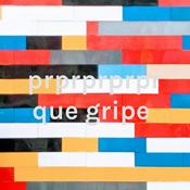 Podcast prprprprpr que gripe