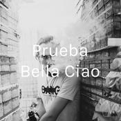Podcast Prueba Bella Ciao