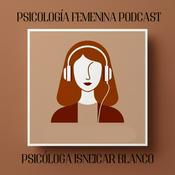 Podcast Psicología femenina