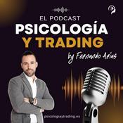 Podcast Psicología y Trading by Fernando Arias