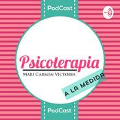Podcast Psicoterapia A La Medida