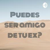 Podcast Puedes ser amigo de tu ex?