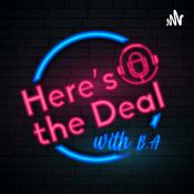 Podcast Here's the Deal with B.A