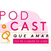 Podcast Que amar no te cueste la vida - Areandina Radio