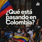 Podcast ¿Qué Está Pasando Realmente En Colombia?