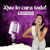 Podcast ¡QUE LO-CURA TODO!