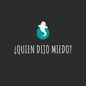 Podcast ¿Quien dijo miedo?
