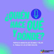 Podcast ¿Quién hace qué y dónde?