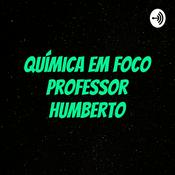 Podcast Química em Foco
 Professor Humberto