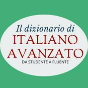 Podcast Il Dizionario di Italiano Avanzato