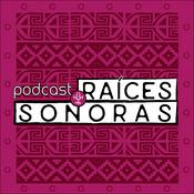 Podcast Raíces Sonoras