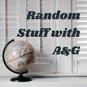 Podcast Random Stuff with A&G
