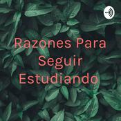 Podcast Razones Para Seguir Estudiando