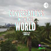 Podcast Conversations with the World by Arnold Ho