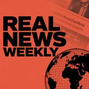Podcast Real News Weekly