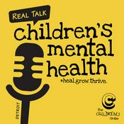 Podcast Real Talk Children's Mental Health