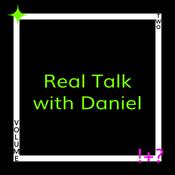 Podcast Real Talk with Daniel