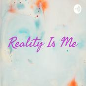 Podcast Reality Is Me
