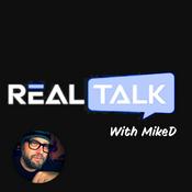 Podcast RealTalkwithMikeD