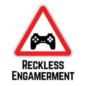 Podcast Reckless Engamerment