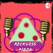 Podcast Reckless pizza