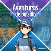 Podcast Aventuras de bolsillo - Ficciones Pokémon