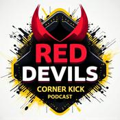 Podcast Red Devils Corner Kick Podcast