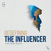 Podcast Redefining the Influencer