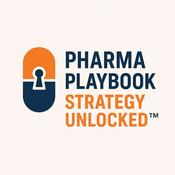 Podcast Pharma Playbook: Strategy Unlocked
