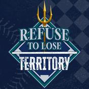 Podcast Refuse to Lose Territory:  A Seattle Mariners Podcast