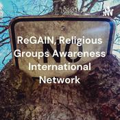 Podcast ReGAIN, Religious Groups Awareness International Network